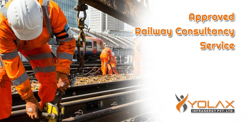 Approved Railway Consultation Service By YOLAX INFRANERGY PRIVATE LIMITED