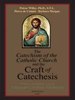 Catechism of The Catholic Church and The Craft of Catechesis Book