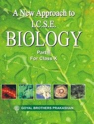 A New Approach To I.C.S.E. Biology Book