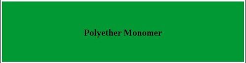 Polyether Monomer