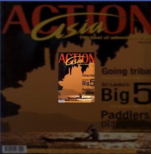 Action Asia A   An Exciting Lifestyle! Thrilling Adventure Travel! - Magazines Audience: Adult