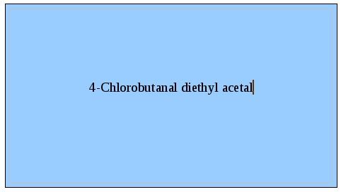4-Chlorobutanal diethyl acetal
