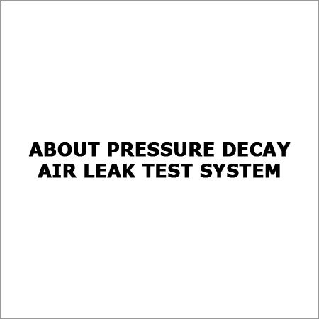 Pressure Decay Leak Tester