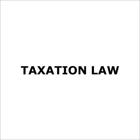 Taxation Law Services By JUST4 LAW SOLUTION PRIVATE LIMITED