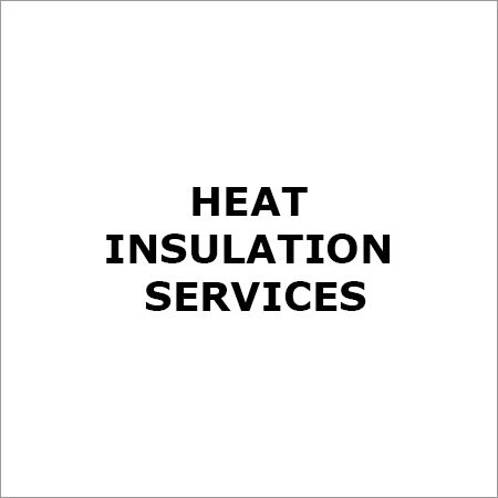 Heat Insulation Services By ESSKAY INSULATION COMPANY