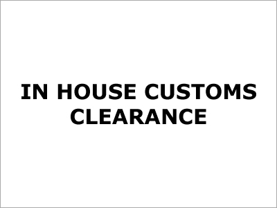 In House Customs Clearance By V. R. LOGISTICS PVT. LTD.