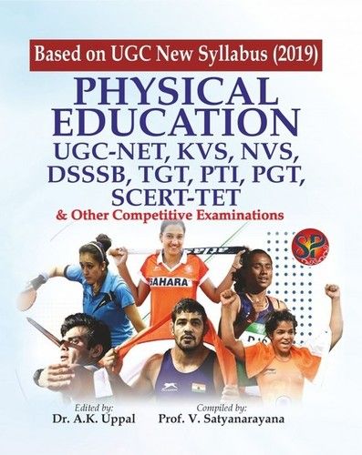 Physical Education U.G.C.-NET, T.G.T., P.G.T. and other Competitive Examinations (Physical Education Competitive Examination book based on New UGC Syllabus- 2019)