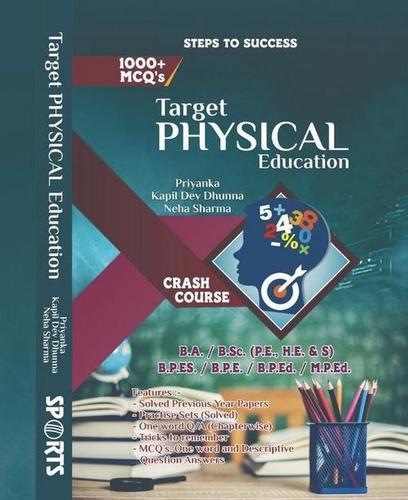 Target Physical Education (Entrance book for B.A., B.SC., B.P.Ed., M.P.Ed., B.P.ES., B.P.E.)