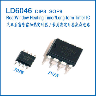 Rearwindow Heating Timer, Long-Term Timer Ic Ld6046 Dip8 Sop8 Application: Electrical Industry