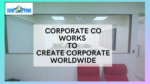 CCW Pune Co Working Spaces