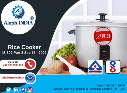 Rice Cooker BIS Registration Service By ALEPH ACCREDITATION AND TESTING CENTRE PRIVATE LIMITED