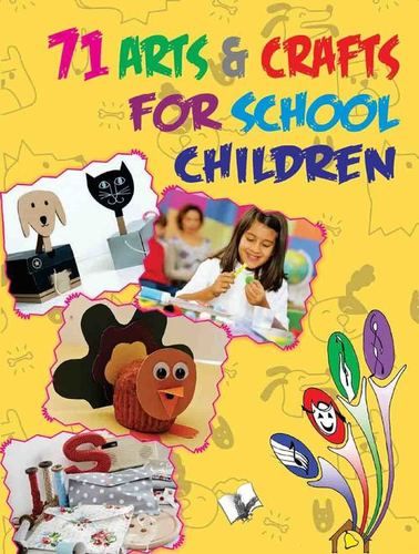 71 Arts And Crafts Book For School Children