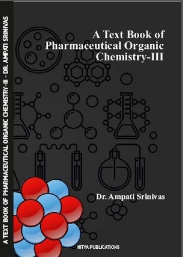 A Text Book Of Pharmaceutical Organic Chemistry-iii