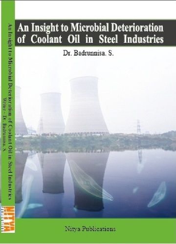 An Insight to Microbial Deterioration of Coolant Oil in Steel Industries Book