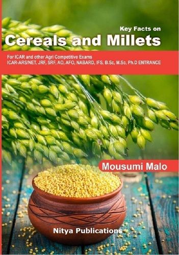 Key Facts On Cereals And Millets Book by Mousumi Malo
