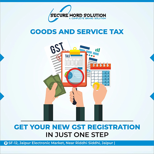 Gst Registration Services By M/S SECURE WORD SOLUTION