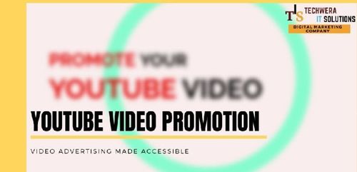 Youtube Video Promotion Services By Techwera IT Solutions