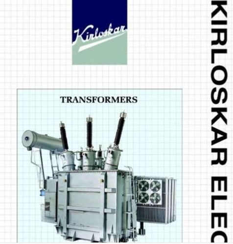 Industrial Kirloskar Power Transformer Efficiency: 97%