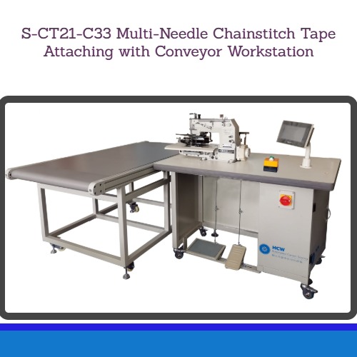 S-CT21-C33 Multi-Needle Chainstitch Tape Attaching with Conveyor Workstation