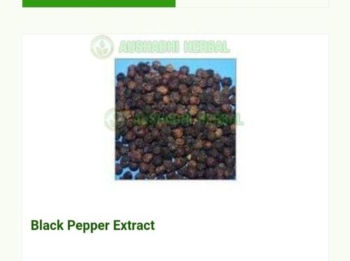 Hyginically Processed Fresh And Natural Herbal A Grade Black Pepper Extract Shelf Life: 2 Years