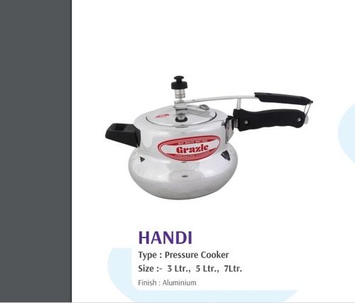 Sturdy Construction Grazle Handi Aluminum Pressure Cookers (Capacity 3 5 7 Ltr) Body Thickness: 1 Millimeter (Mm)