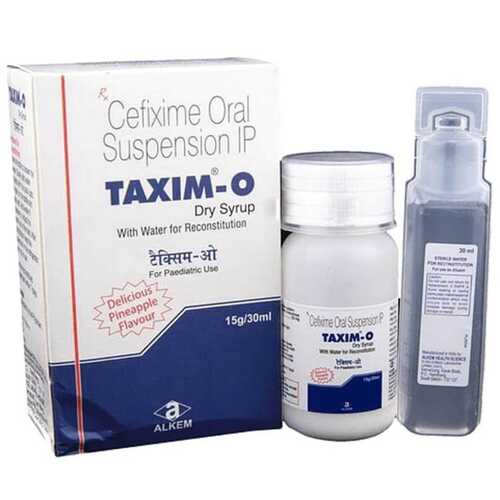 Cefixime Oral Suspension Taxim-O Dry Syrup 15G/30 Ml Grade: Medical