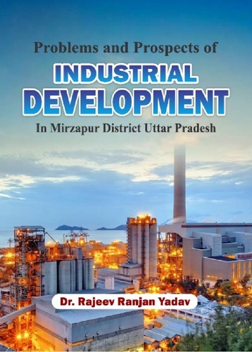 Problems And Prospects Of Industrial Development In Mirzapur District Uttar Pradesh Application: Indoor