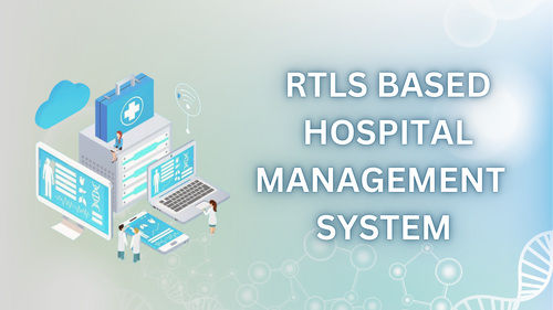 RTLS Based Hospital Management System Software