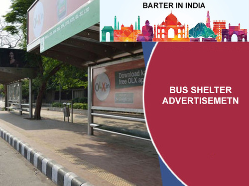 Bus Shelters Advertising Services By BARTER IN INDIA