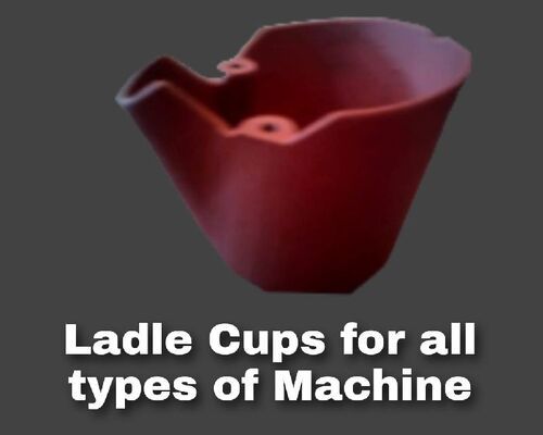 Ladle Cups for all types of Machine