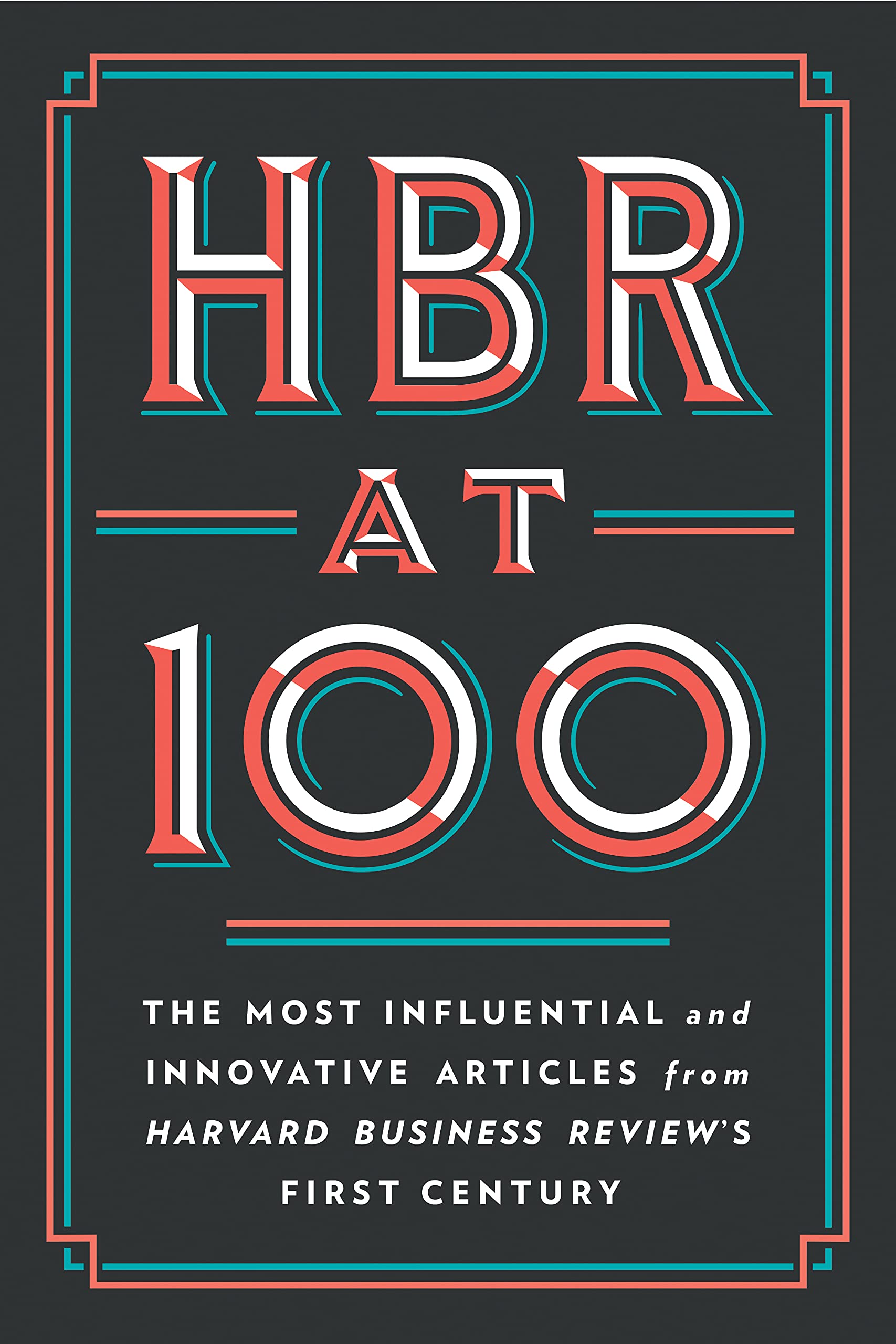 HBR At 100 - Paperback Edition, 300 Grams Weight | Commemorative Volume of Influential Management Ideas
