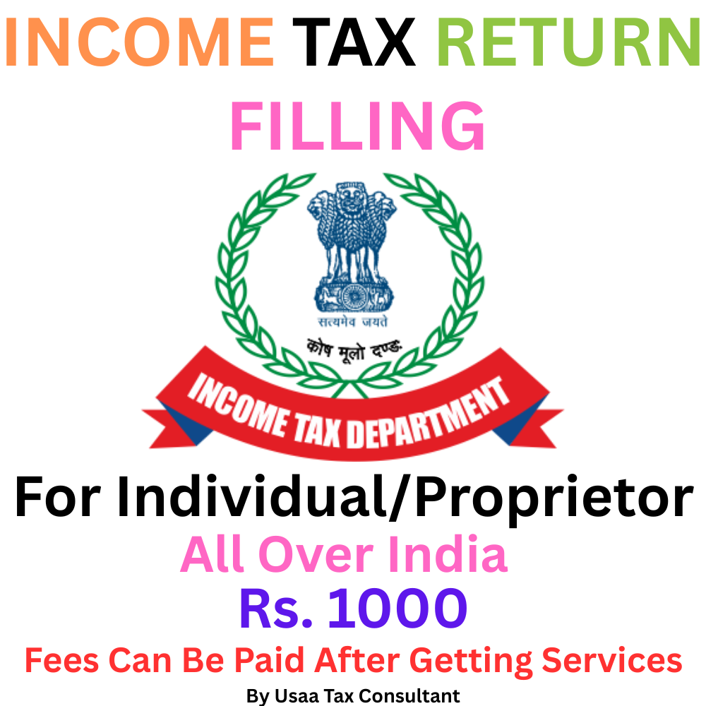 INCOME TAX RETURN FILLING For Individual and Proprietor