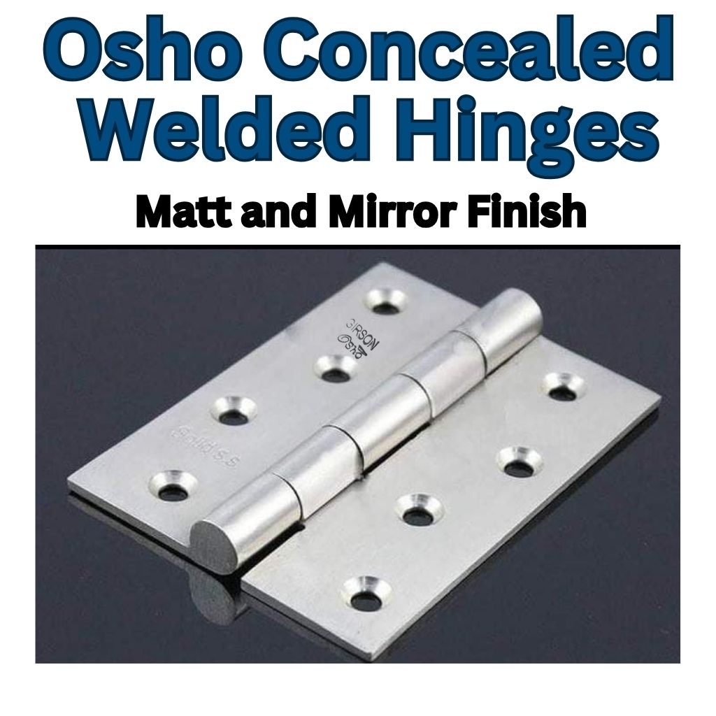 Osho Girson Welded Matt And Mirror Finish SS Hinges