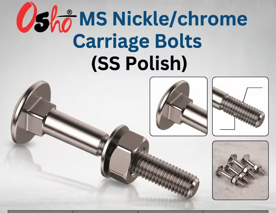 Osho MS Carriage Bolts Nickle Chrome SS Polish