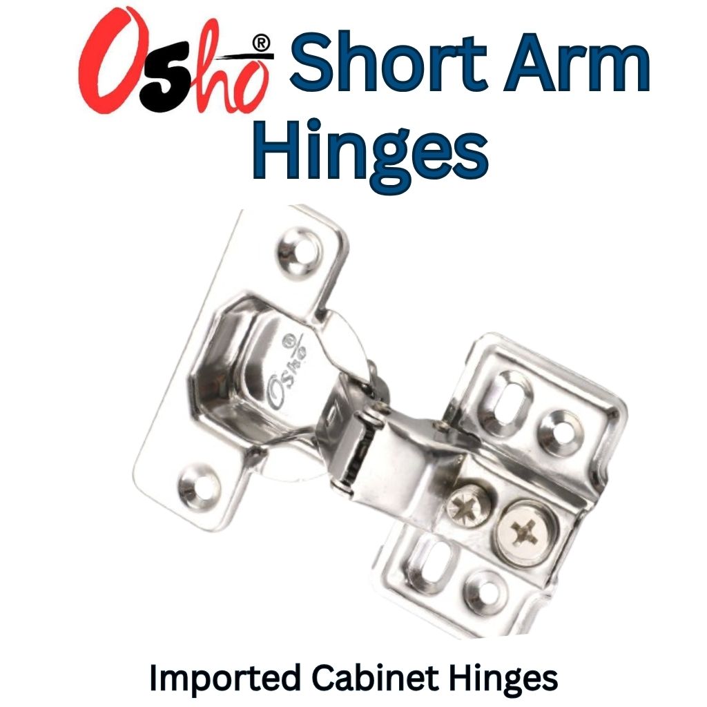 Osho Short Arm Hinges (Fast Movemenmatchingt) - Application: Wooden Cabinets