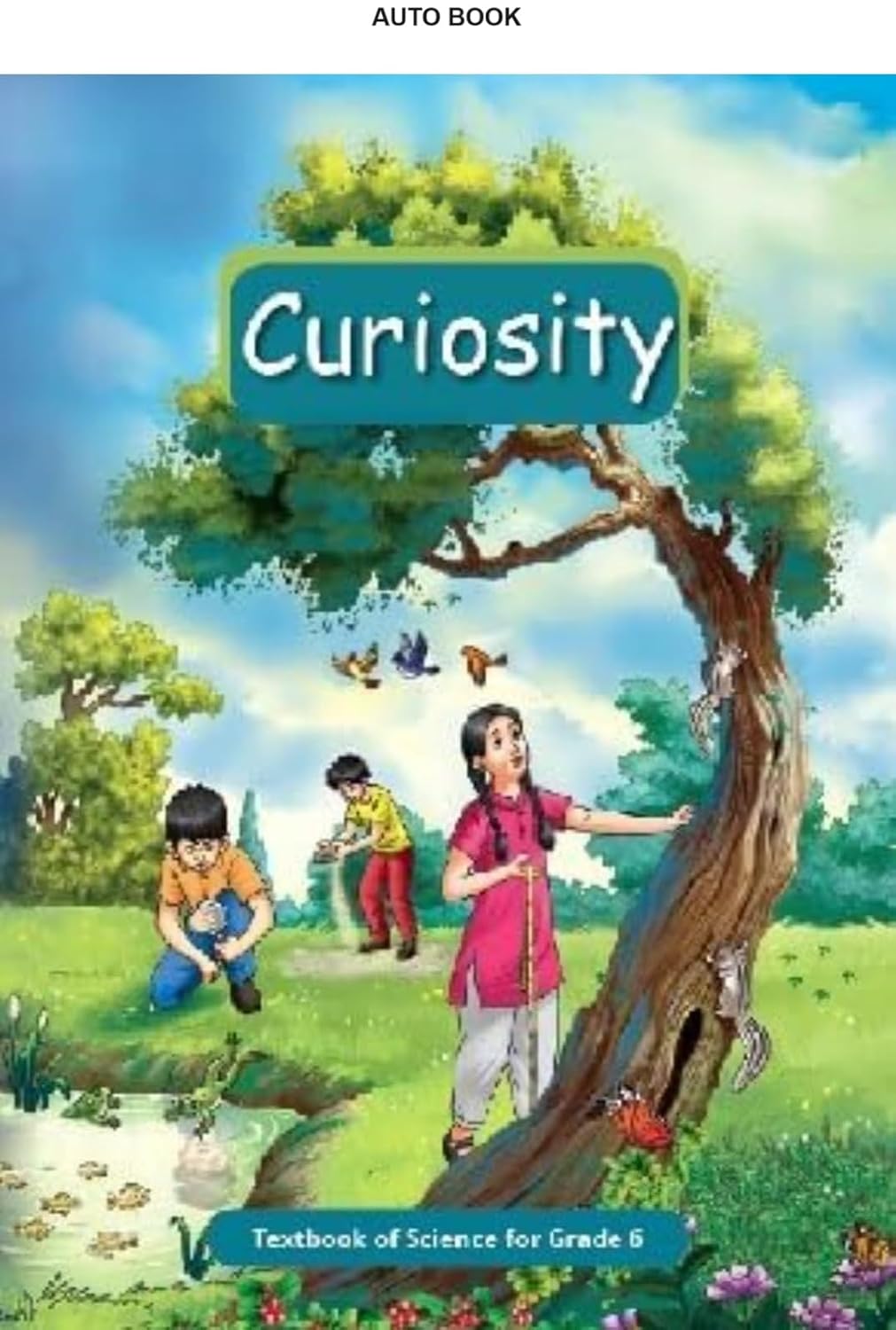 Curiosity Textbook of Science For Grade 6 NCERT Book - Cardboard Board, Rectangle, Offset Paper | NCERT Aligned Curriculum, Inquiry-Based Exploration, Hands-On Experiments, Digital QR Resources
