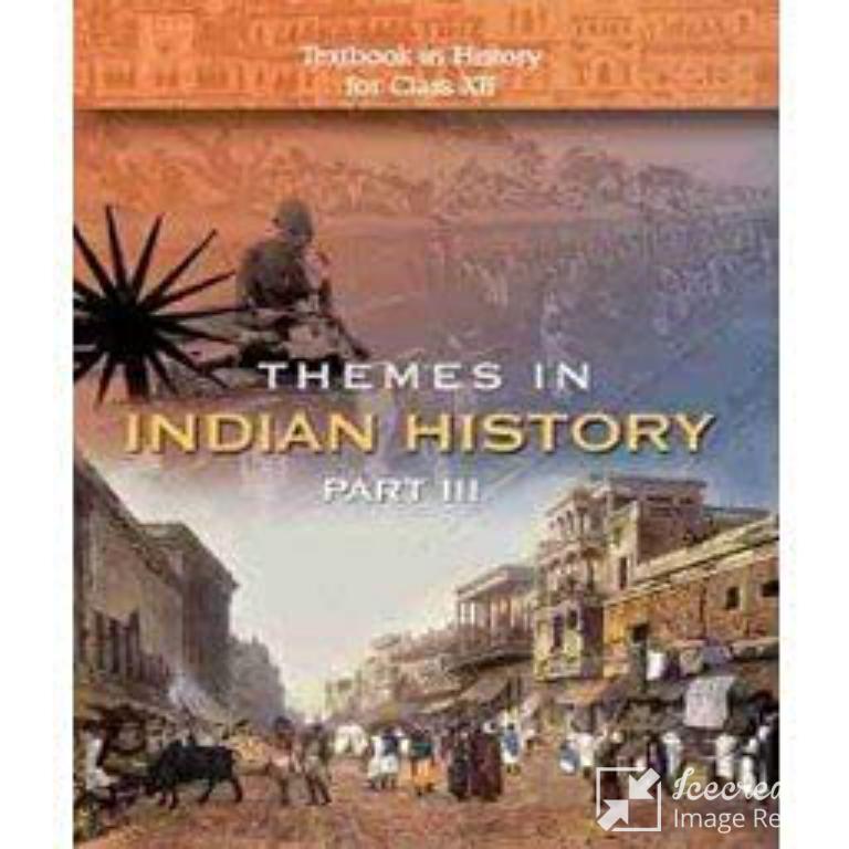 Themes In Indian History Part 3 History Class 12 NCERT Book - Cardboard Board, A4 Offset Paper | Modern Era Coverage, Source Analysis, Map Work
