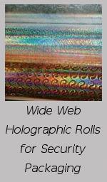 Wide Web Holographic Rolls For Security Packaging