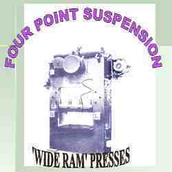Four Point Suspension " Wide Ram Presses"