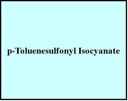  P-Toluenesulfonyl Isociyanate 