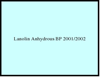 Lanolin Anhydrous BP 2001/2002