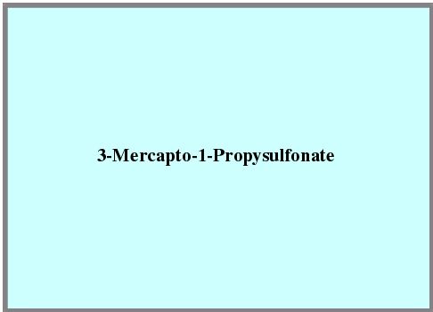 3-Mercapto-1-Propysulfonate