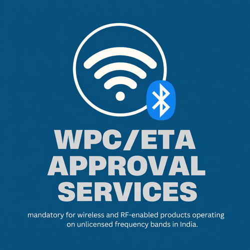 WPC ETA Certification Services - Streamlined Registration Process, Quick Turnaround | Expert Team, Affordable Pricing, Client Satisfaction Focused