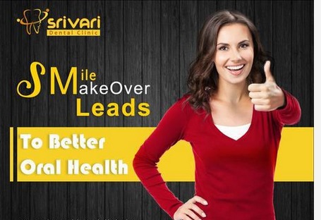 Smile Makeover Treatment By Srivari Dental Clinic