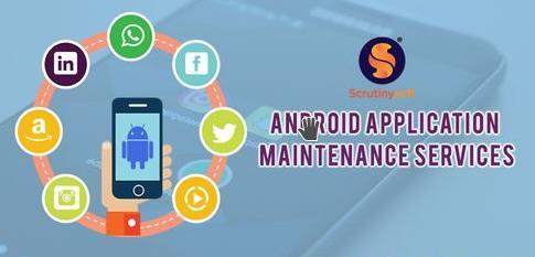 Android Application Maintenance Services By Scrutiny Software Solutions Pvt. Ltd.