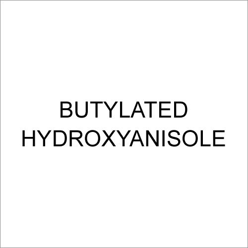 Butylated Hydroxyanisole