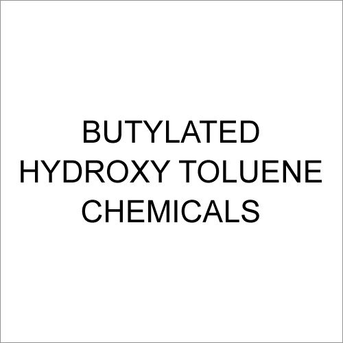 Butylated Hydroxy Toluene Chemicals Application: Commercial