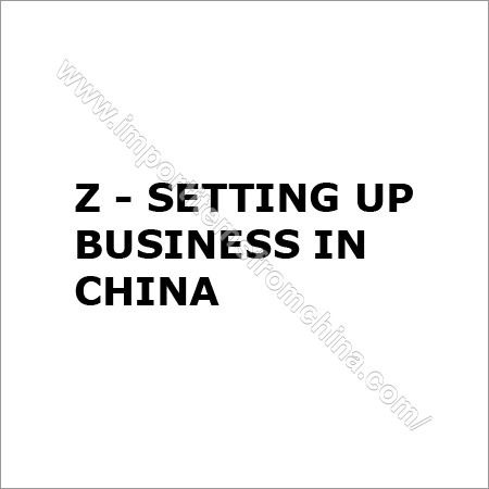 Z Setting Up Business In China