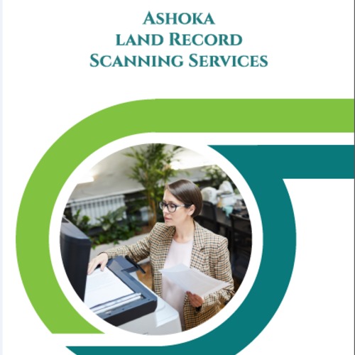Ashoka Land Record Scanning Services By Ashoka Incorporation