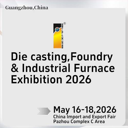 The 24th China(Guangzhou) Int'L Die Casting Foundry & Industrial Furnace Exhibition